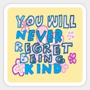 you will never regret being kind, OIL PAINTING Sticker